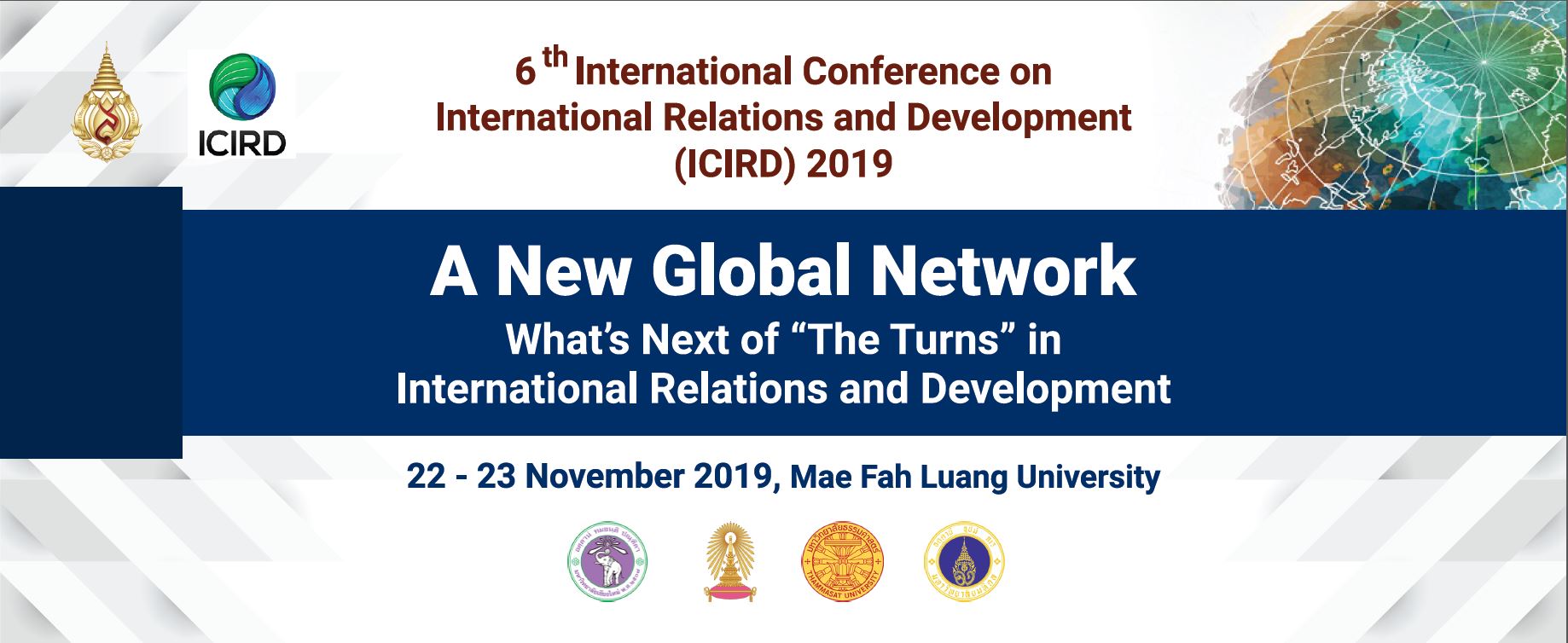 สำนักวิชานวัตกรรมสังคมขอเชิญร่วมส่งผลงานเข้าร่วมการประชุม The 6th International Conference on International Relations and Development (ICIRD) 2019 'A New Global Network: What’s Next of 'The Turns' in International Relations and Development'