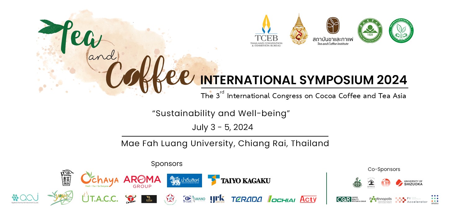 สถาบันชาและกาแฟ ขอเชิญร่วมเป็นส่วนหนึ่งในงานประชุมวิชาการนานาชาติ Tea and Coffee International Symposium 2024 (TCIS2024)